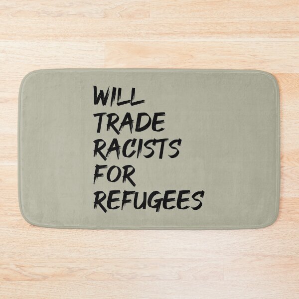 Item preview, Will Trade Racists For Refugees designed and sold by cafeteeria.