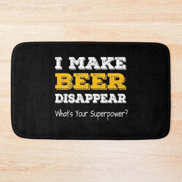 Item preview, I Make Beer Disappear What's Your Superpower? designed and sold by ZiesMerch.
