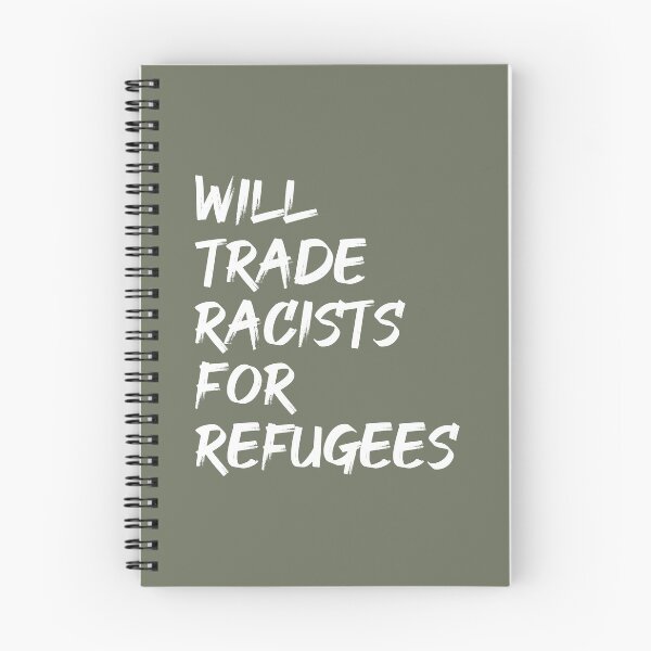 Item preview, Will Trade Racists For Refugees designed and sold by cafeteeria.