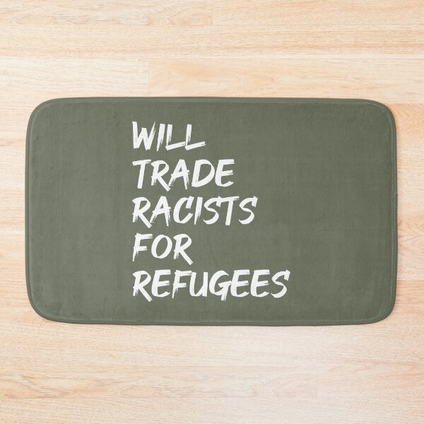 Item preview, Will Trade Racists For Refugees designed and sold by cafeteeria.