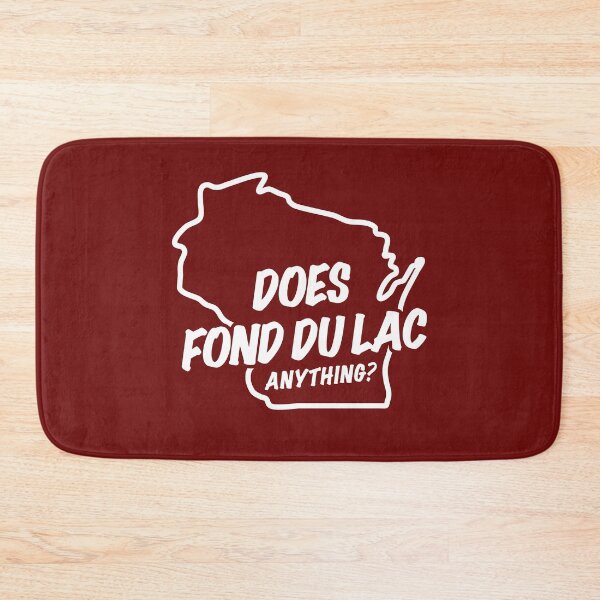Item preview, DOES FOND DU LAC ANYTHING? designed and sold by gstrehlow2011.