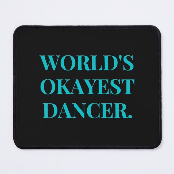 Item preview, World's Okayest Dancer Funny T-shirt Gift For Dancers designed and sold by Harmonystore.