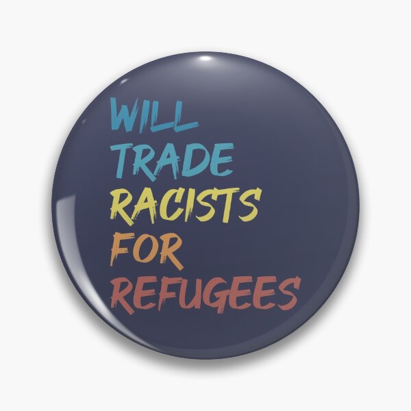 Item preview, Will Trade Racists For Refugees designed and sold by cafeteeria.