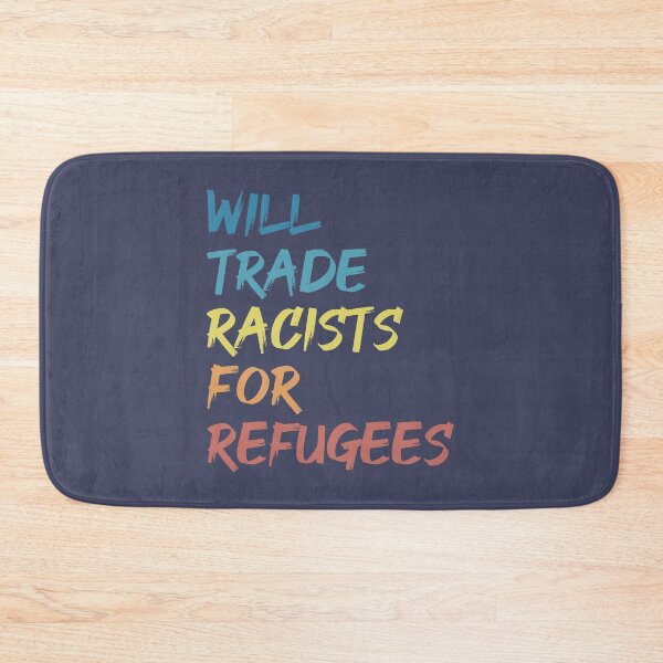 Item preview, Will Trade Racists For Refugees designed and sold by cafeteeria.