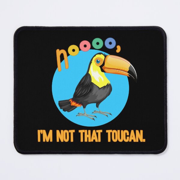 Item preview, No I'm Not THAT Toucan designed and sold by sheatherley.