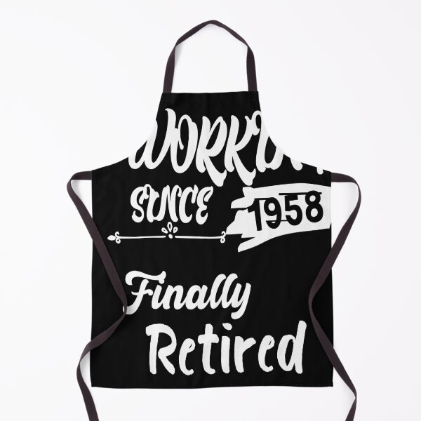 Item preview, Copy of FANNY SHIRT Working Since 1958, Finally Retired I Worked My Whole Life For This Shirt Sweatshirt - Fathers Day Gift designed and sold by sodoprod.