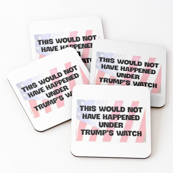 Item preview, This Would Not Have Happened Under Trump's Watch designed and sold by Twittlefish.