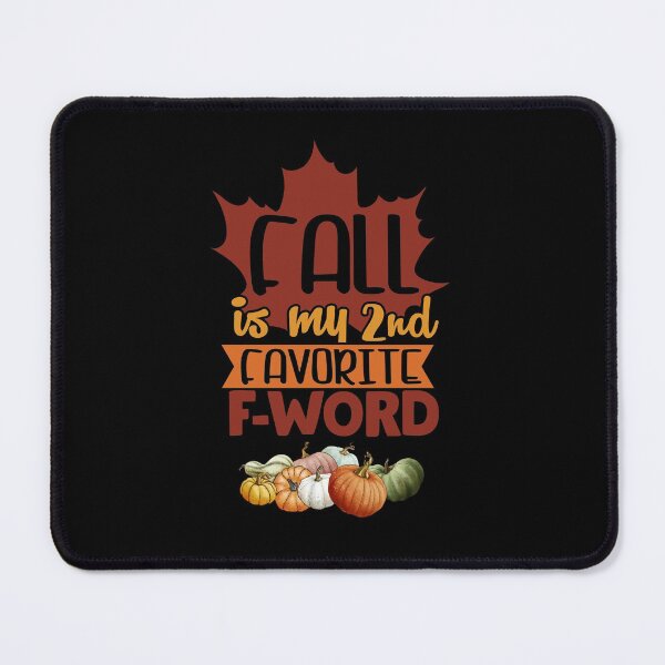 Item preview, Fall Is My Second Favourite F-Word designed and sold by SportyDogShop.