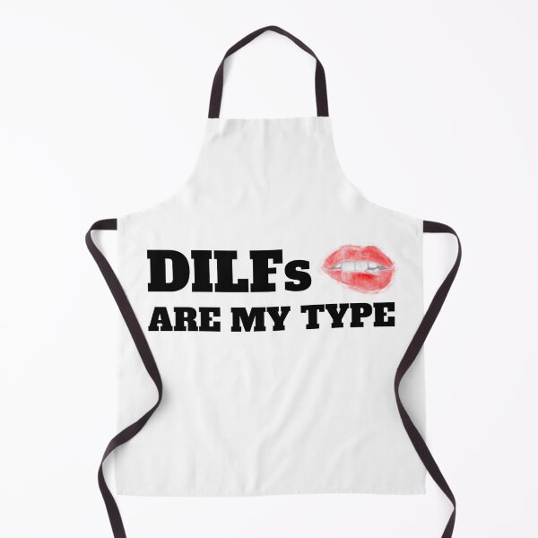 Item preview, DILFs Are My Type designed and sold by TeesByConnor.