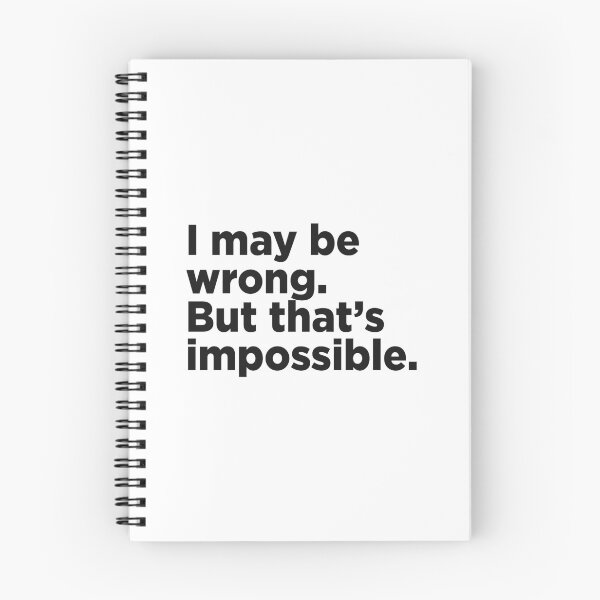 Item preview, I May Be Wrong. But That's Impossible. designed and sold by Memefy.