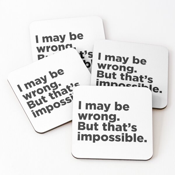 Item preview, I May Be Wrong. But That's Impossible. designed and sold by Memefy.