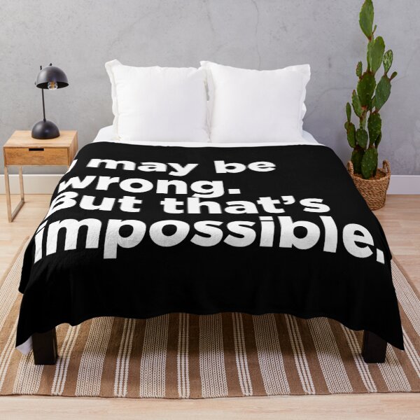 Item preview, I May Be Wrong. But That's Impossible. 2 designed and sold by Memefy.