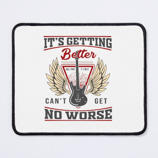Item preview, It's Getting Better All The Time Can't Get No Worse - The Beatles - Getting Better designed and sold by CataRedBubble.