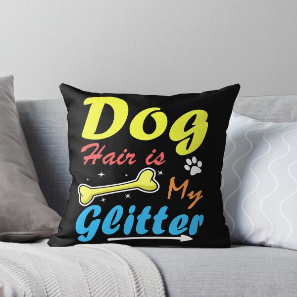 Item preview, Dog Hair Is My Glitter Funny Quote designed and sold by vineeth.