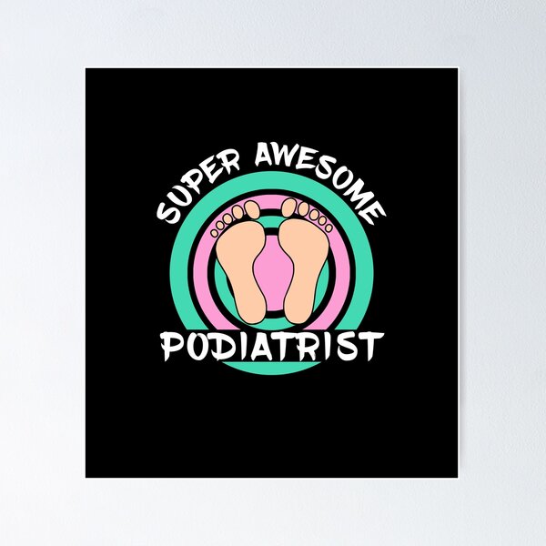 Item preview, Super Awesome Podiatrist or Feet Doctor Funny designed and sold by Dexter Freeman.