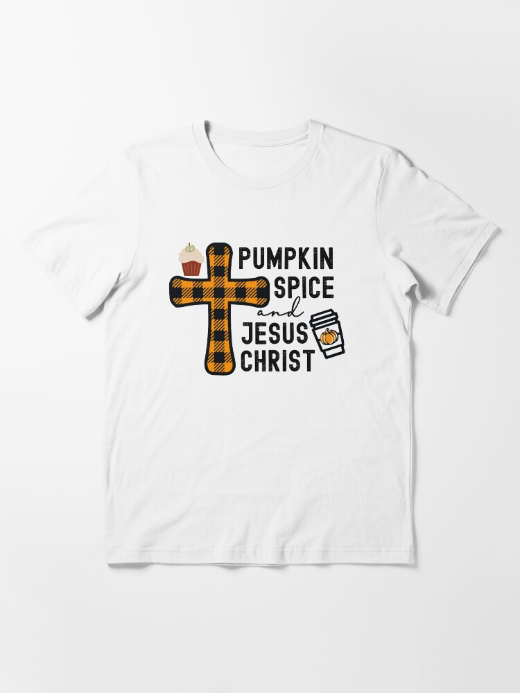 pumpkin spice and jesus christ shirt