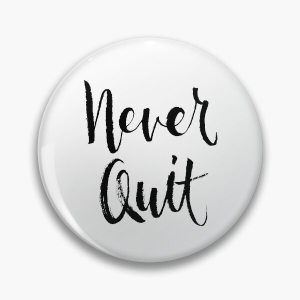 Item preview, Never Quit designed and sold by Chee Sim.
