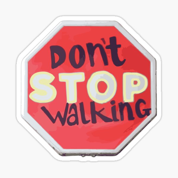 Hör nicht auf, auf dem Camino zu gehen Sticker