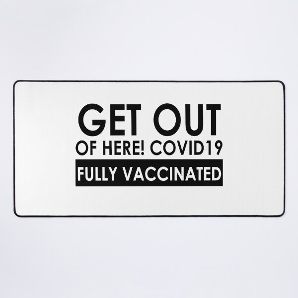 Item preview, Get Out Of Here Covid 19 Fully Vaccinated designed and sold by medbouk1.