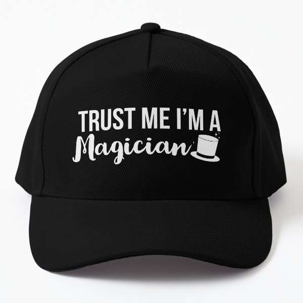 Trust me I'm a magician gift Baseball Cap