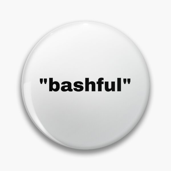 Item preview, "bashful" single word with quotation marks designed and sold by JonathanFTR.