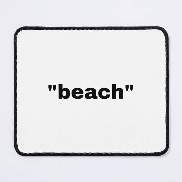 Item preview, "beach" single word with quotation marks designed and sold by JonathanFTR.