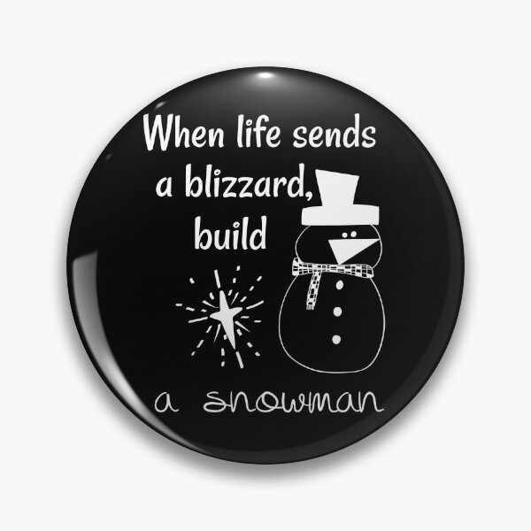 Item preview, When life sends a blizzard build a snowman  designed and sold by Aya-shop21.