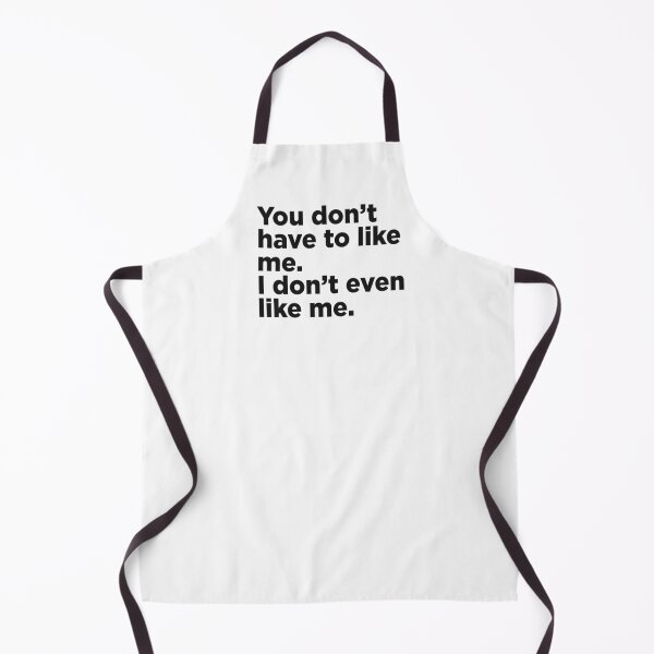 Item preview, You Don't Have To Like Me. designed and sold by Memefy.
