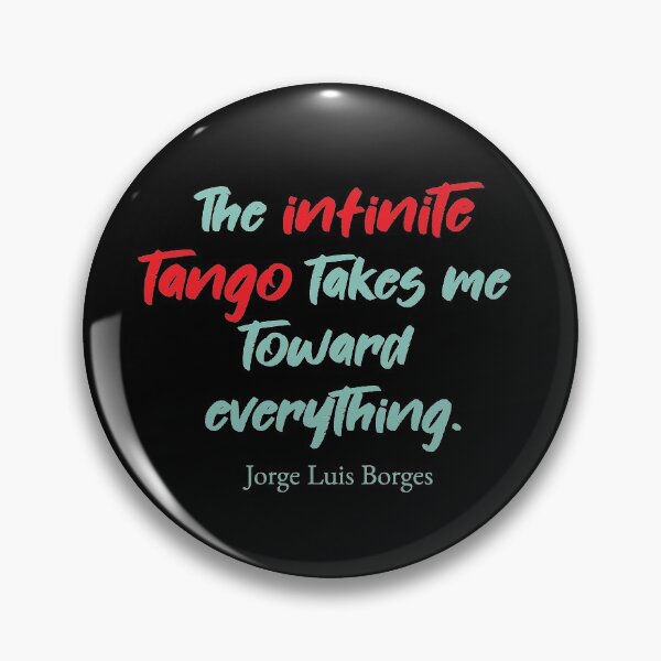 Item preview, The Infinite Tango - Borges Tango Quote designed and sold by infinitetango.