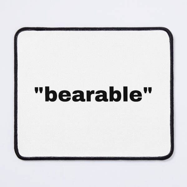 Item preview, "bearable" single word with quotation marks designed and sold by JonathanFTR.