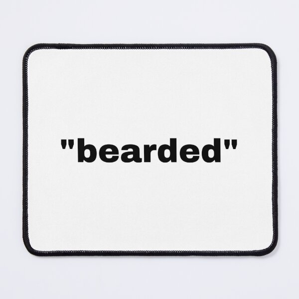 Item preview, "bearded" single word with quotation marks designed and sold by JonathanFTR.