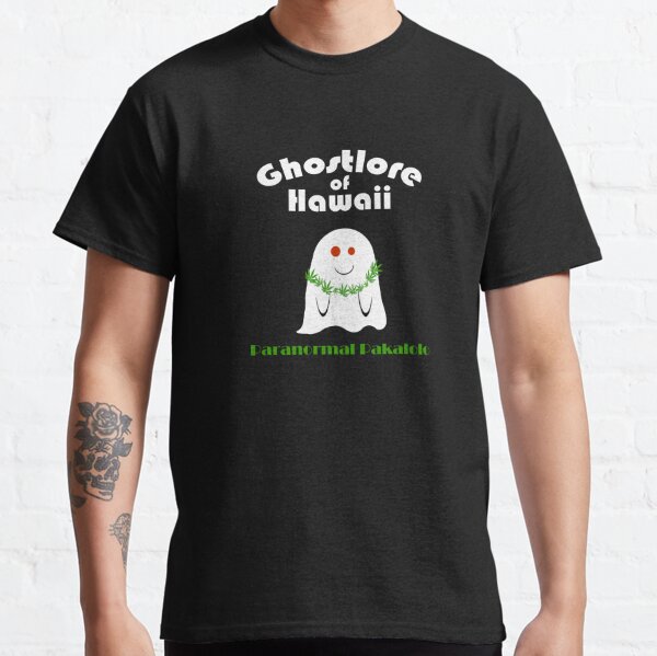 Ghostlore of Hawaii:  Paranormal Pakalolo Classic T-Shirt
