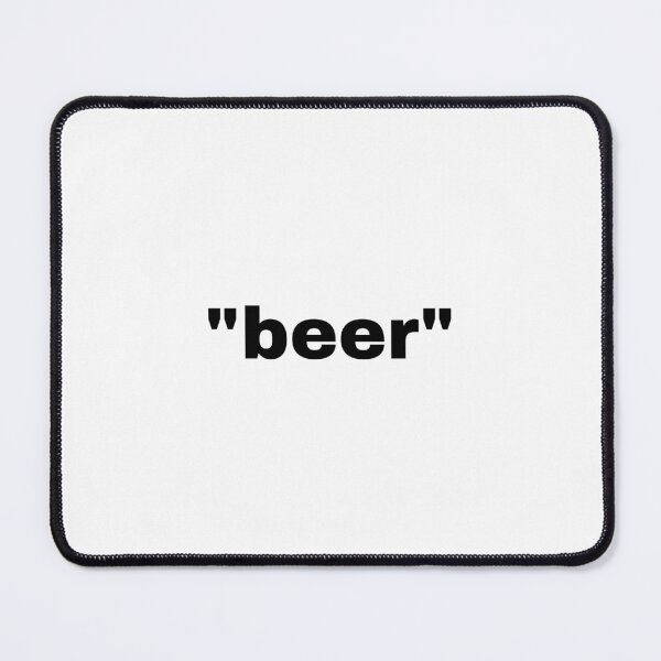 Item preview, "beer" single word with quotation marks designed and sold by JonathanFTR.