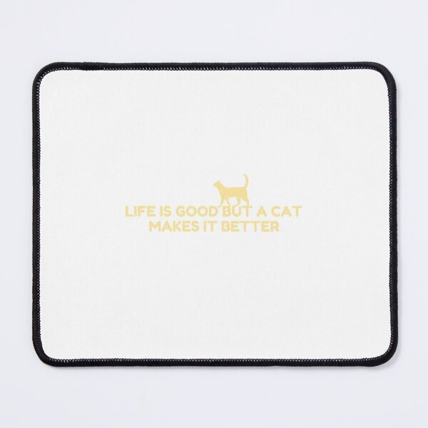 Item preview, Life is good but a Cat makes it better designed and sold by Jaged.