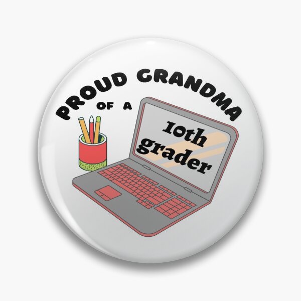 Item preview, proud grandma of a tenth grader, laptop graphic designed and sold by Jessi-Sketches.