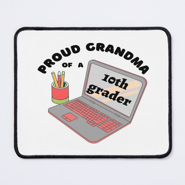 Item preview, proud grandma of a tenth grader, laptop graphic designed and sold by Jessi-Sketches.