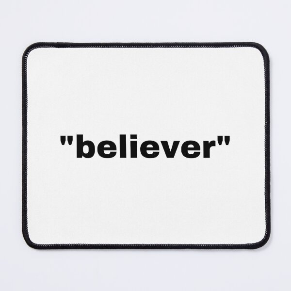 Item preview, "believer" single word with quotation marks designed and sold by JonathanFTR.