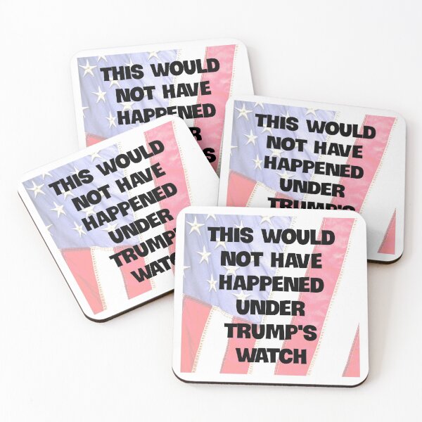 Item preview, This Would Not Have Happened Under Trump's Watch designed and sold by Twittlefish.