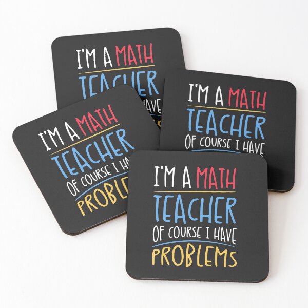 Item preview, I'm A Math Teacher of Course I Have Problems designed and sold by Ryan89-Design.