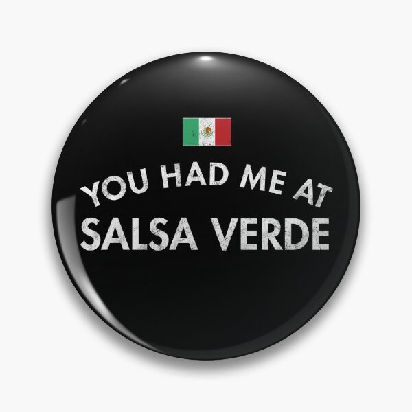 Item preview, You Had Me At Salsa Verde designed and sold by twHistory.