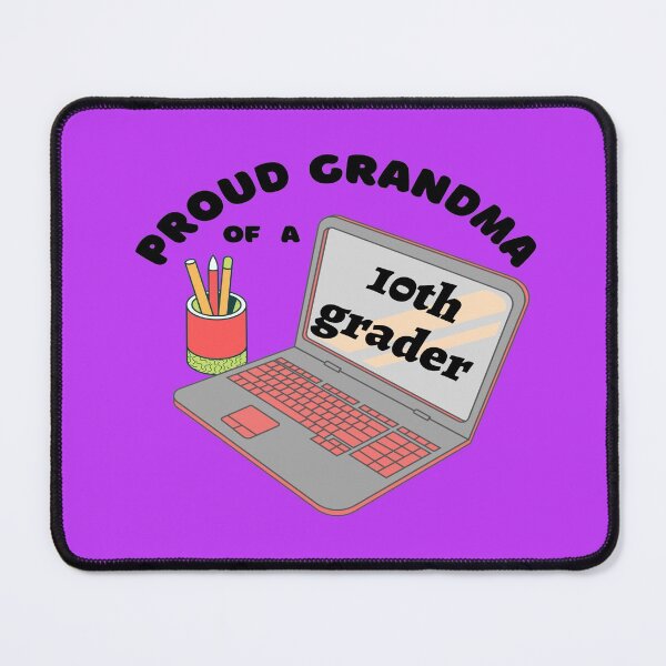 Item preview, proud grandma of a tenth grader, laptop graphic designed and sold by Jessi-Sketches.
