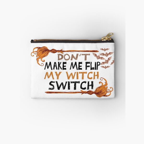 Item preview, Don't Make me Flip my Witch Switch designed and sold by ussastore.