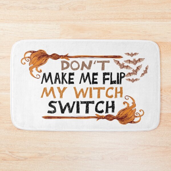 Item preview, Don't Make me Flip my Witch Switch designed and sold by ussastore.