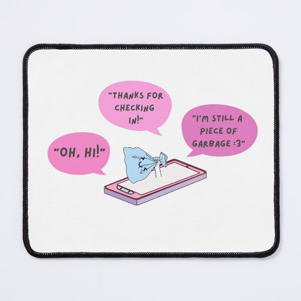 Item preview, Oh Hi Thanks for Checking In Im Still a Piece of Garbage Phone - Funny quote designed and sold by Teetee94.