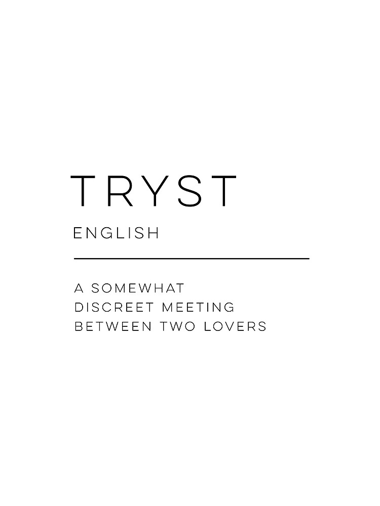 "Tryst Definition" Poster by wisemagpie Redbubble