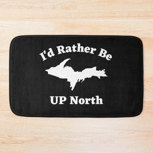Item preview, I'd Rather Be U.P. North Funny Yooper Design designed and sold by USAMeetsItaly.