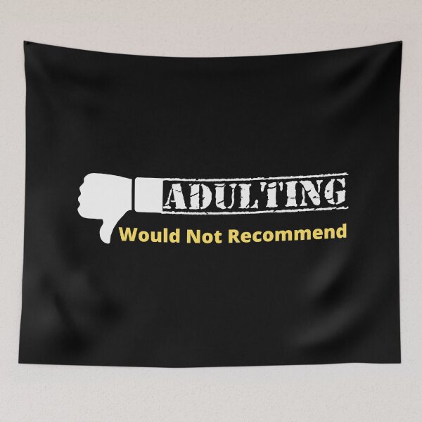 Item preview, Adulting Would Not Recommend 03 designed and sold by Gilby-Designs.