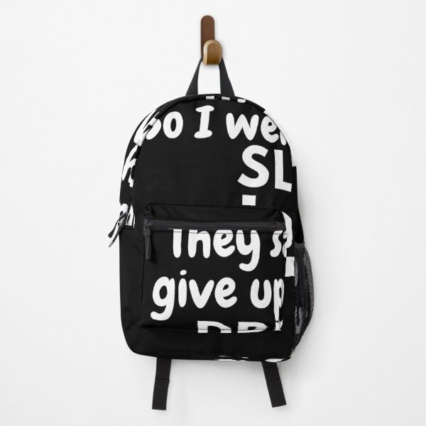 Item preview, They said don't give up on your dreams back to sleep designed and sold by DylanJones1.