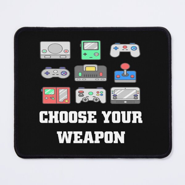 Item preview, Choose your weapon! Videogame fan designed and sold by Anime1994.