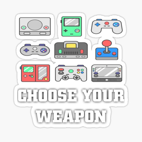Item preview, Choose your weapon! Videogame fan designed and sold by Anime1994.
